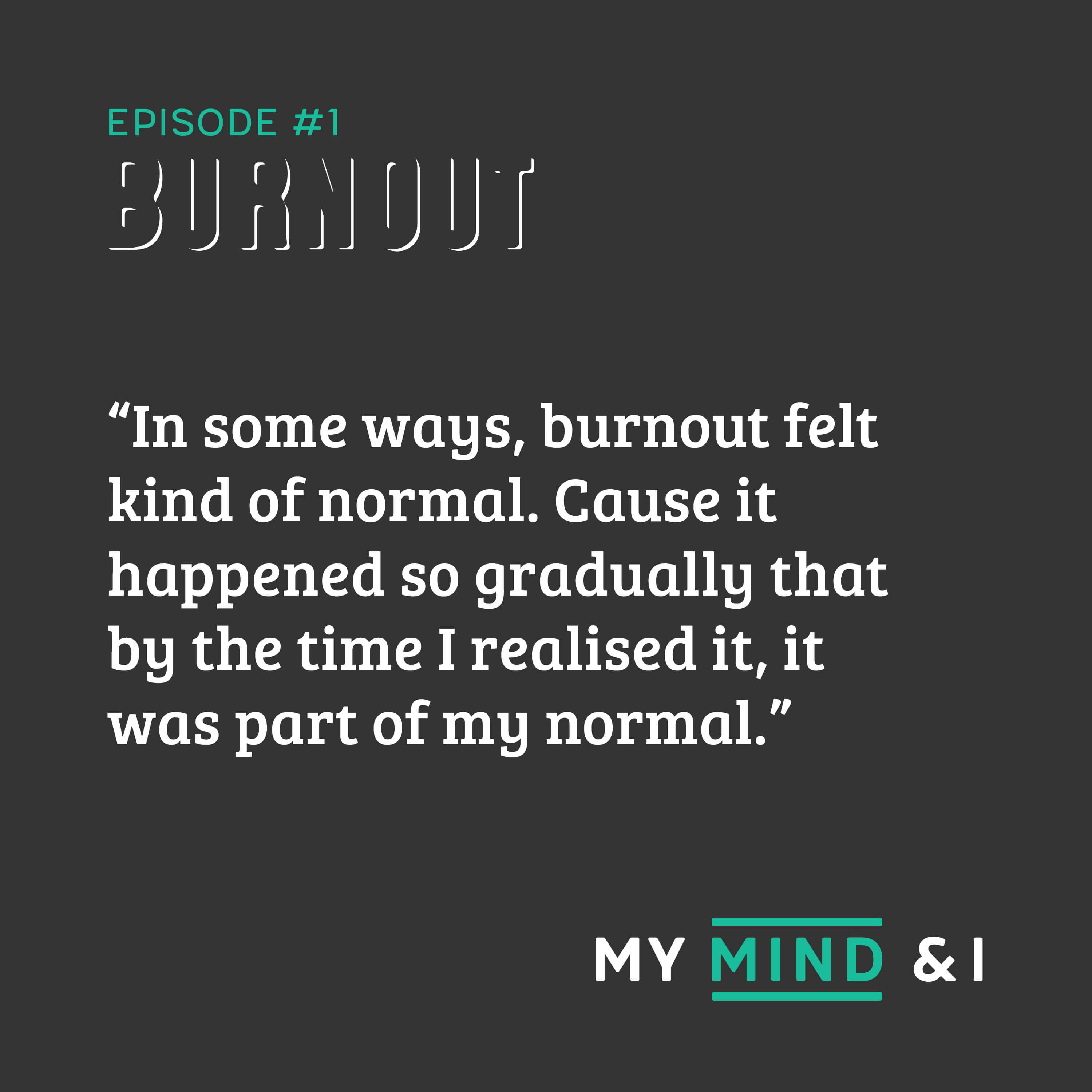 Promoting My Mind & I podcast.